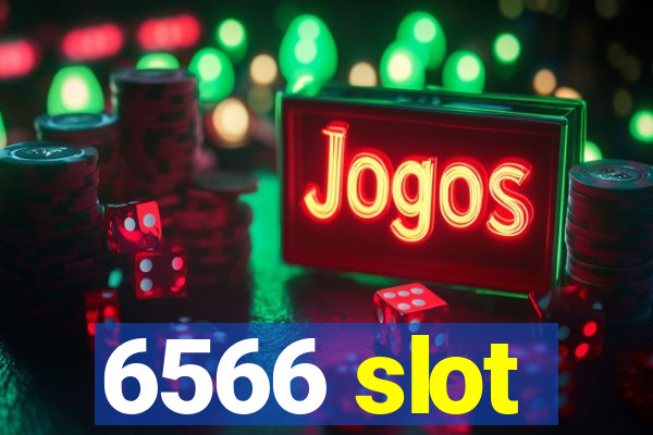 6566 slot